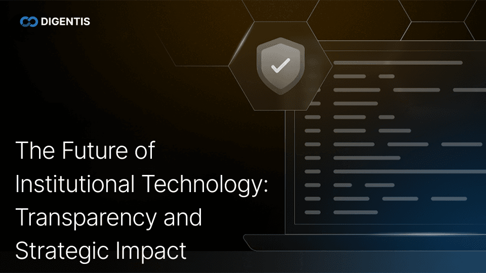 The Future of Institutional Technology: Transparency and Strategic Impact